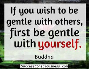 Be Gentle with Yourself