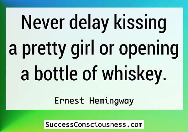 bottle of whiskey - Ernest Hemingway Quote