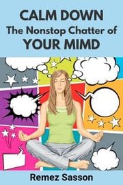 Calm Down the Chatter of Your Mind