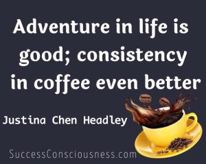Adventure and Coffee Quote