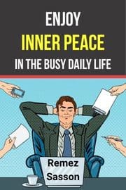 Inner Peace in the Busy Daily Life