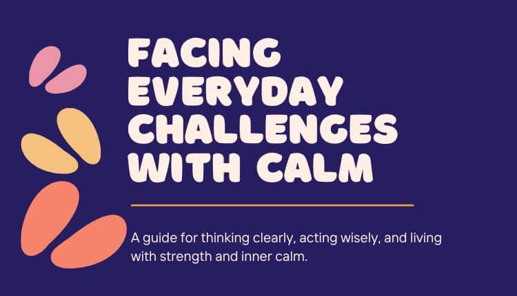 Facing Everyday Challenges with Calm