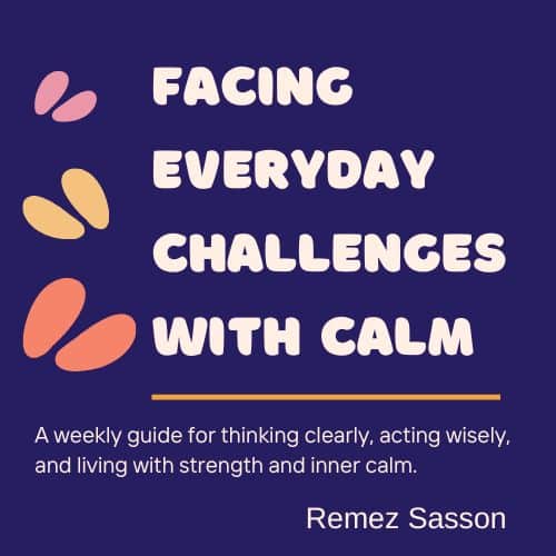 Facing Everyday Challenges with Calm
