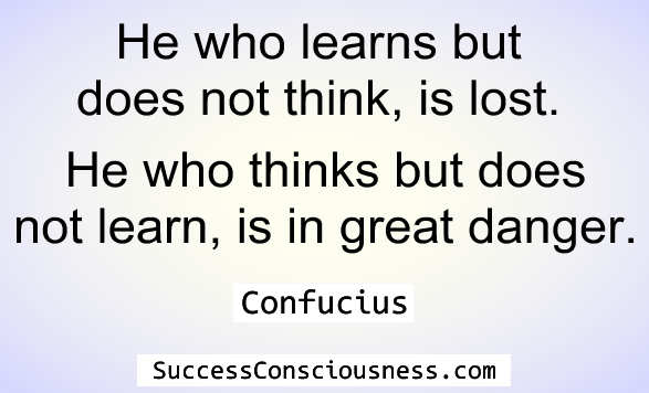 He Who Learns - Confucius