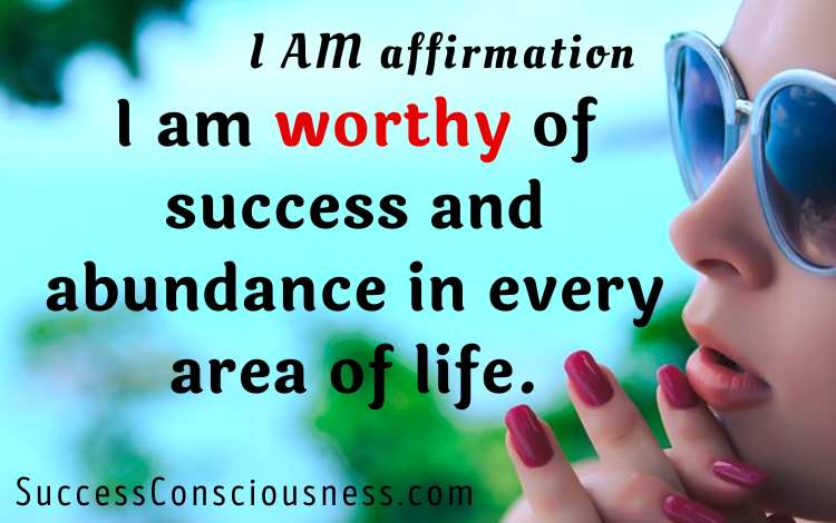 I Am affirmations for Happiness, Abundance, Success and Love