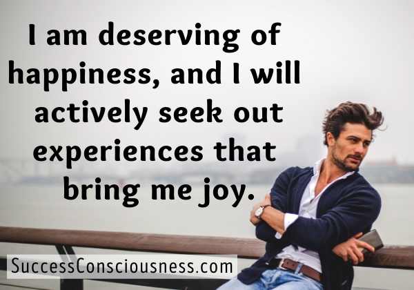 I Am Deserving of Happiness