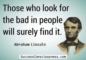 Those who look for the bad