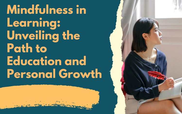 Mindful Learning: The Path to Education and Personal Growth