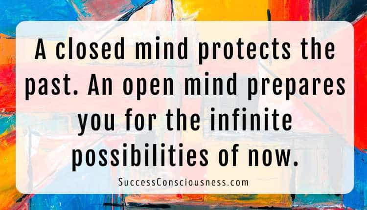 You Need to Keep an Open Mind