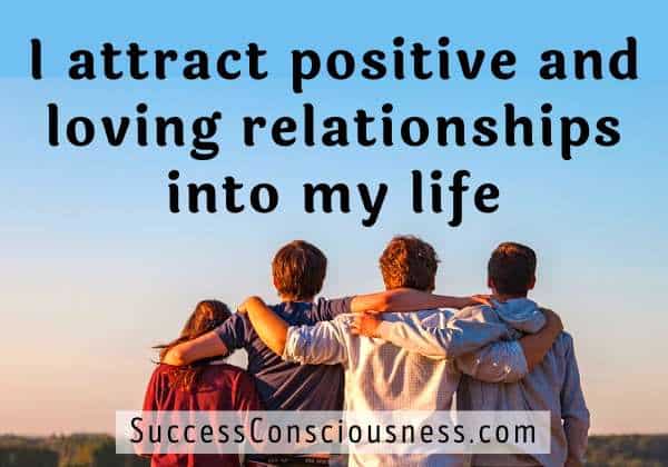 positive and loving relationships - Affirmation