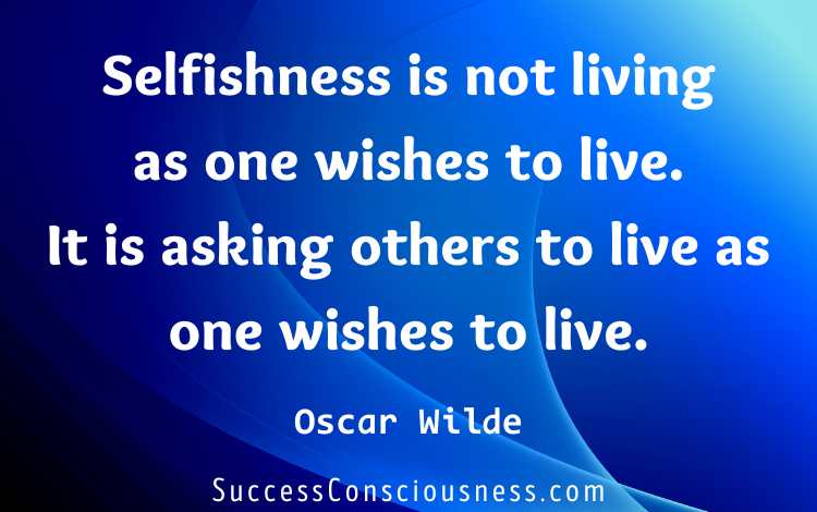 Quotes About Selfish People