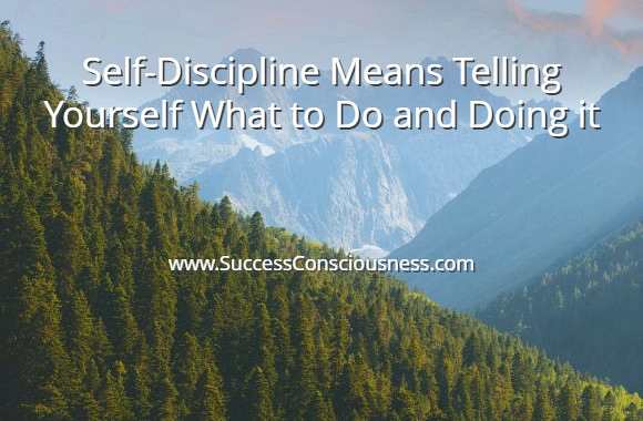 Self Discipline Means Doing What You Say