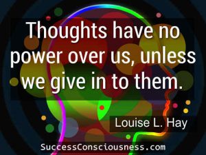 Thoughts - Louise Hay Short Quote