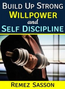 Build Up Strong Willpower and Self Discipline