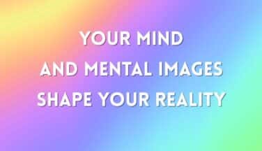 Your Inner Mind Shapes Your Reality