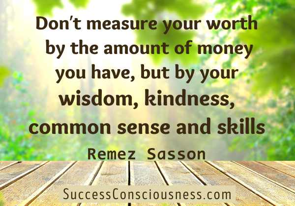 Do not Measure Your Worth